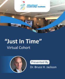 "Just In Time" Virtual Cohort, presented by Dr. Bruce. H. Jackson