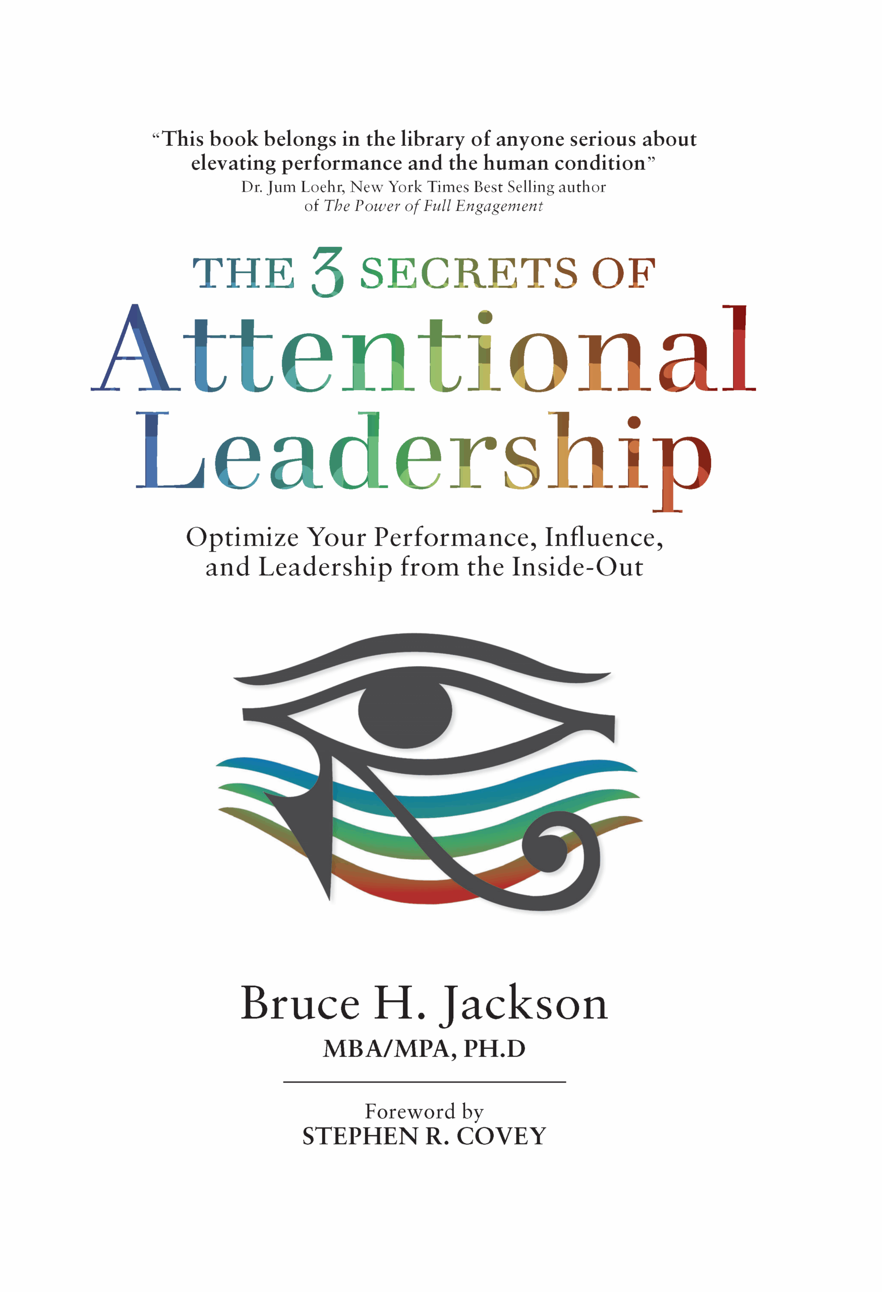 bruce-jackson-hardcover-v2-2025-10-06 The 3 Secrets of Attentional Leadership Book